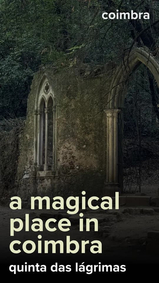 A magical place in Coimbra: Quinta das Lágrimas